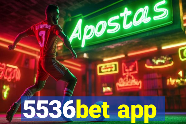 5536bet app