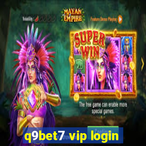 q9bet7 vip login