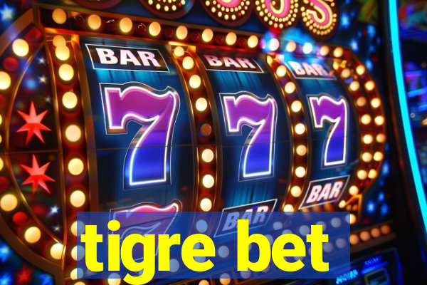 tigre bet