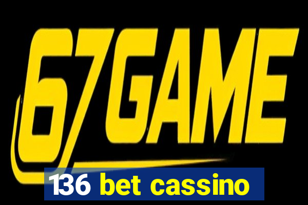 136 bet cassino