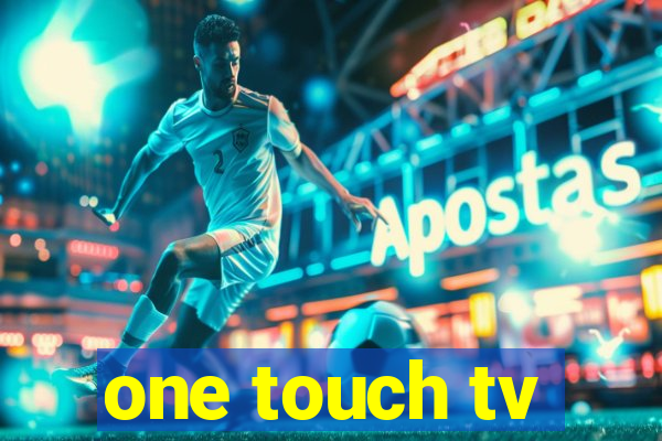 one touch tv