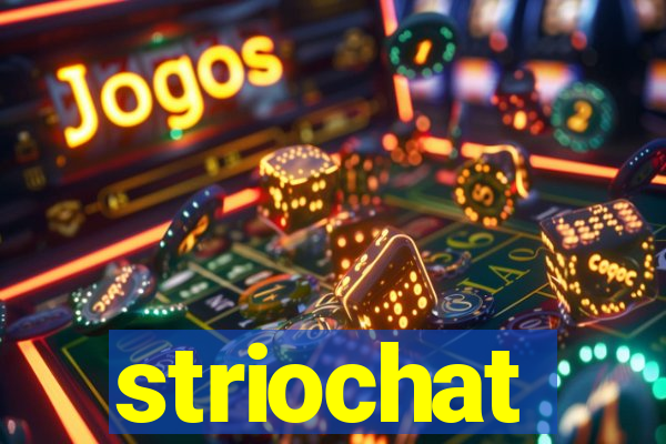 striochat