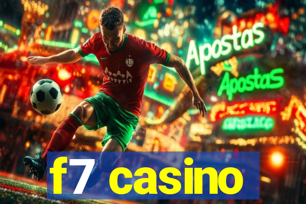 f7 casino