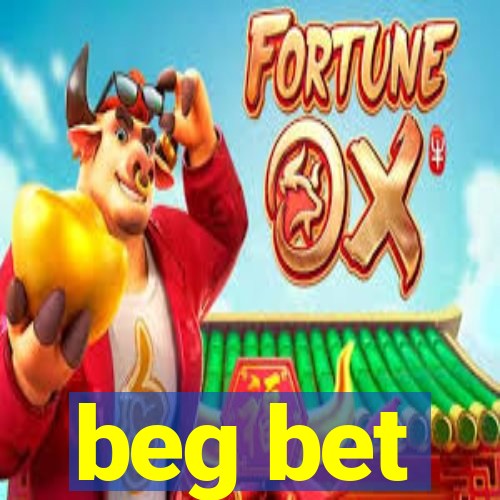 beg bet