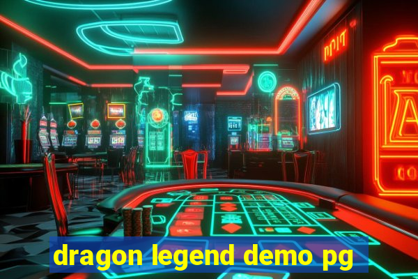 dragon legend demo pg