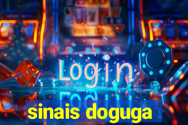 sinais doguga