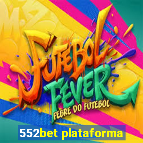 552bet plataforma