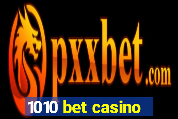 1010 bet casino