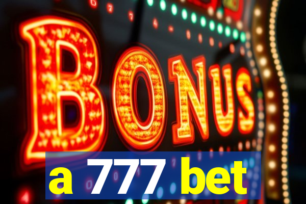 a 777 bet