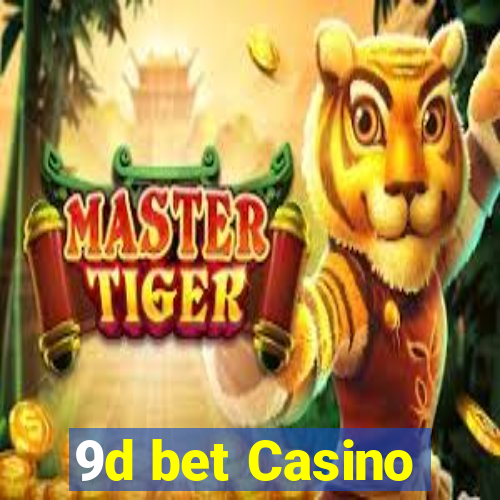 9d bet Casino