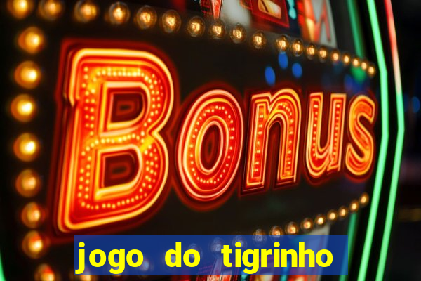 jogo do tigrinho deposito 1 real