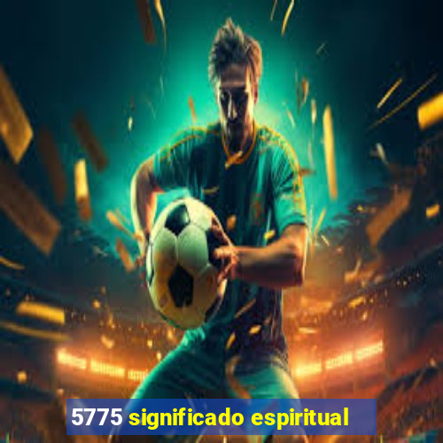 5775 significado espiritual