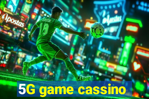 5G game cassino