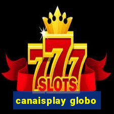 canaisplay globo