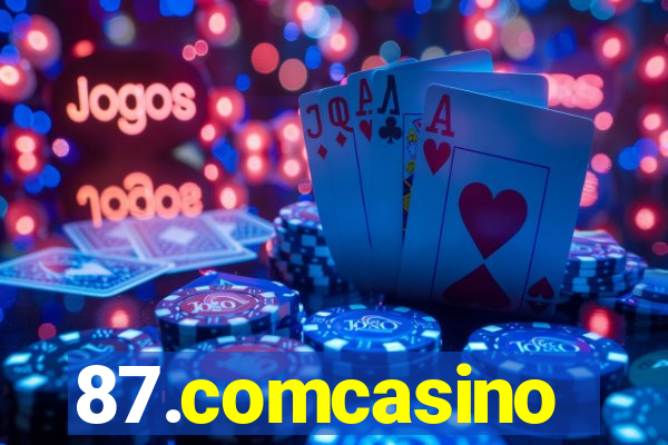 87.comcasino