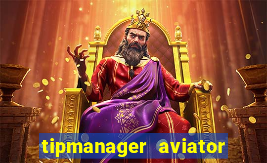 tipmanager aviator aposta ganha