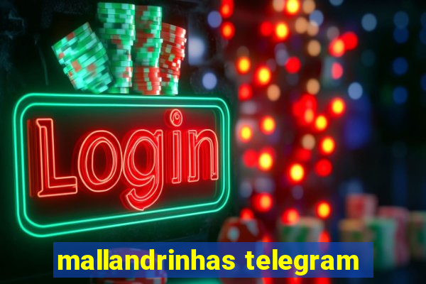 mallandrinhas telegram