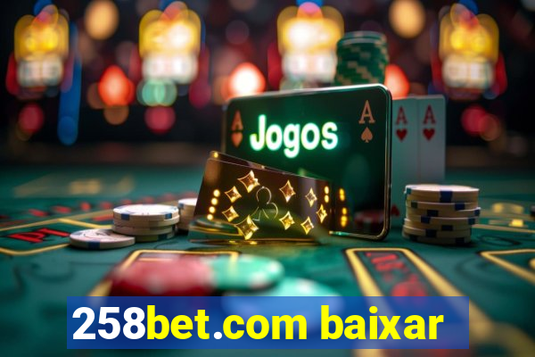 258bet.com baixar