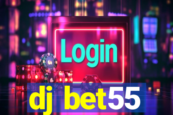 dj bet55