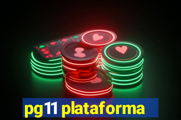 pg11 plataforma