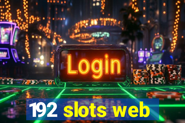 192 slots web