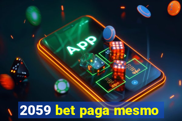 2059 bet paga mesmo