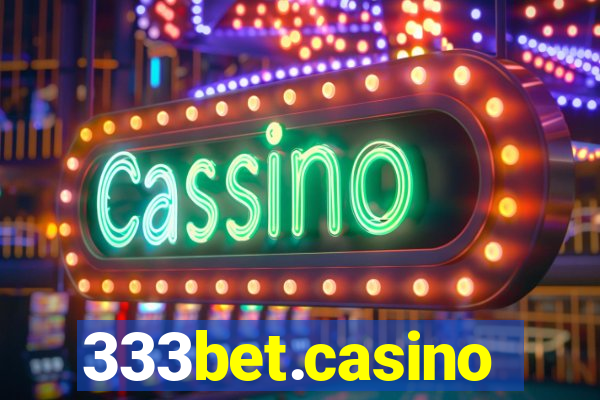 333bet.casino