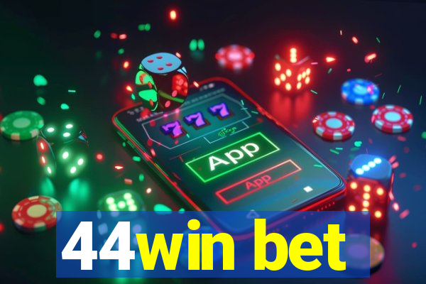 44win bet