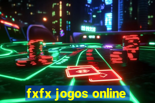 fxfx jogos online