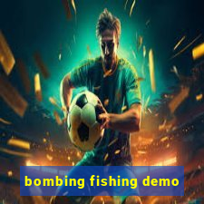 bombing fishing demo