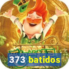 373 batidos