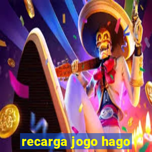 recarga jogo hago