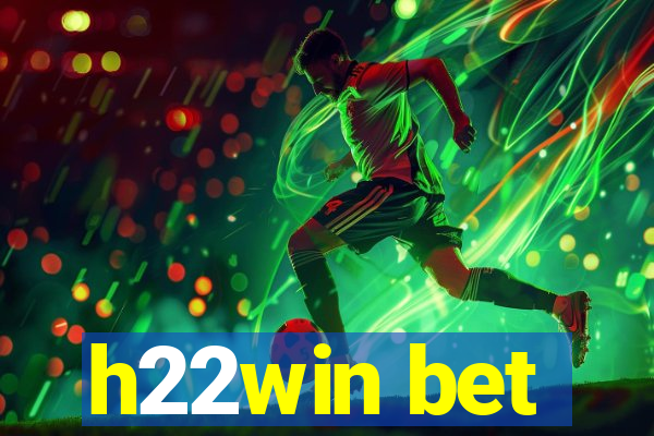 h22win bet