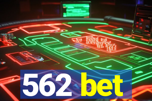 562 bet