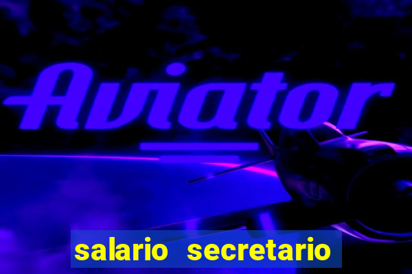 salario secretario de esportes