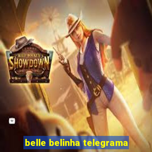 belle belinha telegrama