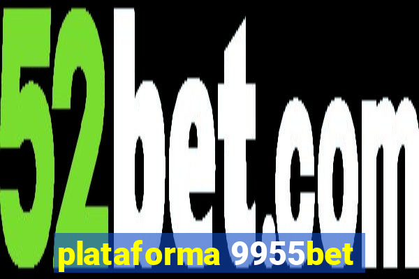 plataforma 9955bet