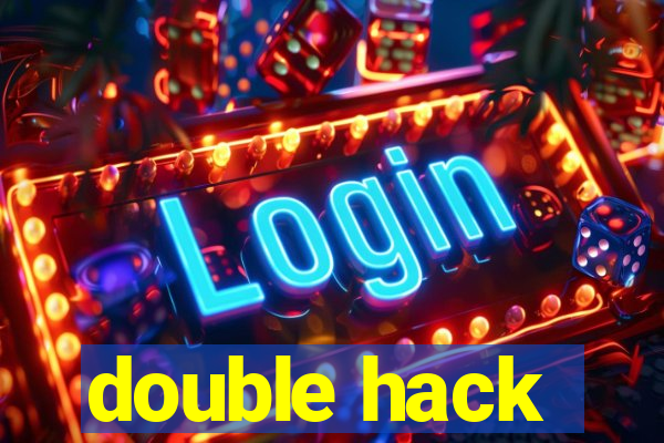 double hack