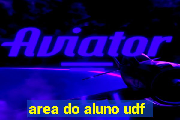 area do aluno udf