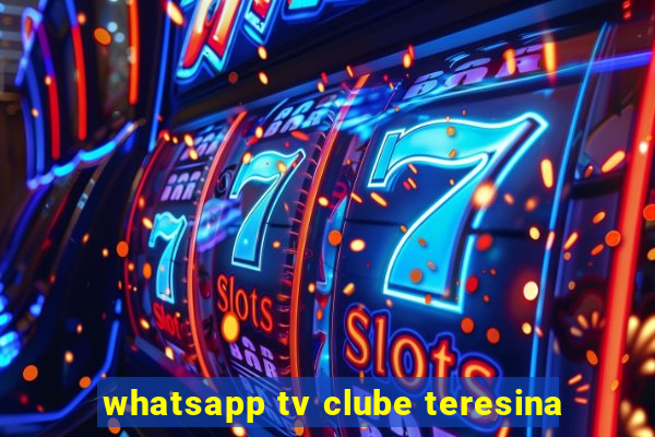 whatsapp tv clube teresina