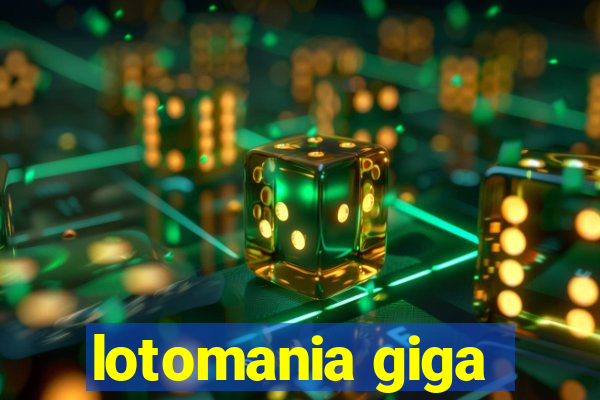 lotomania giga