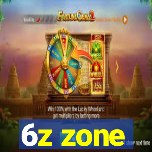 6z zone