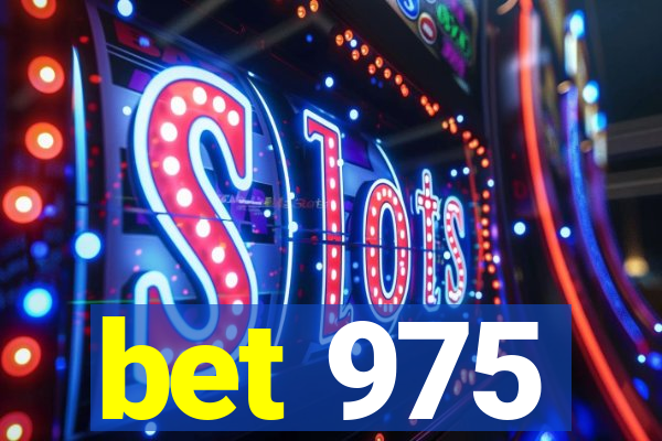 bet 975