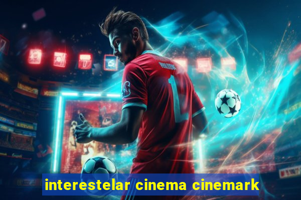 interestelar cinema cinemark