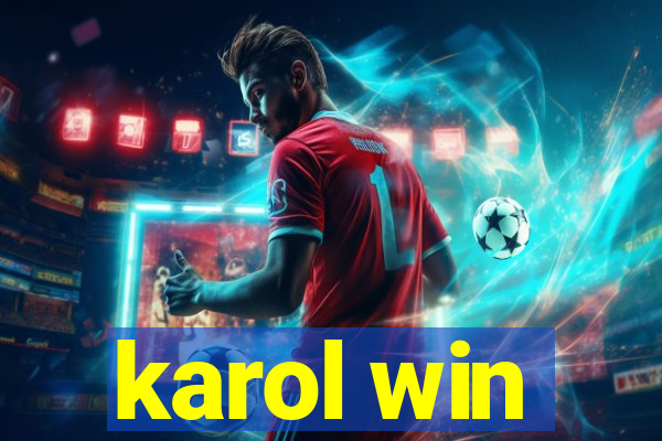 karol win