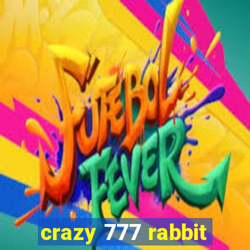 crazy 777 rabbit