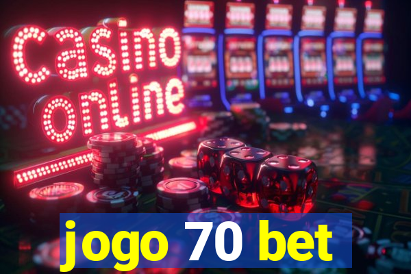 jogo 70 bet