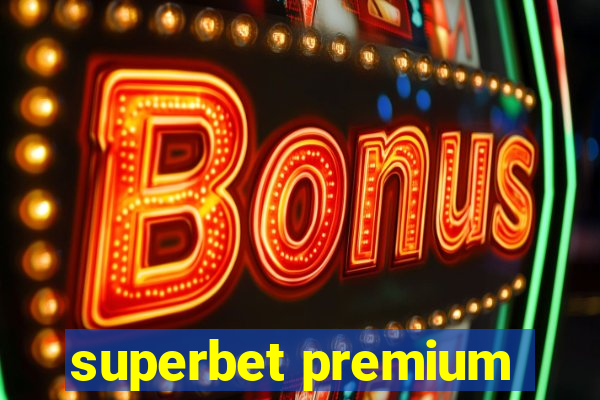 superbet premium