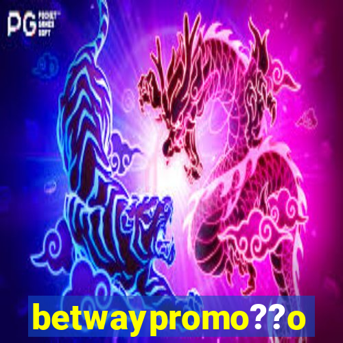 betwaypromo??o