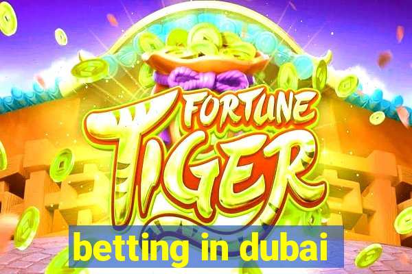 betting in dubai